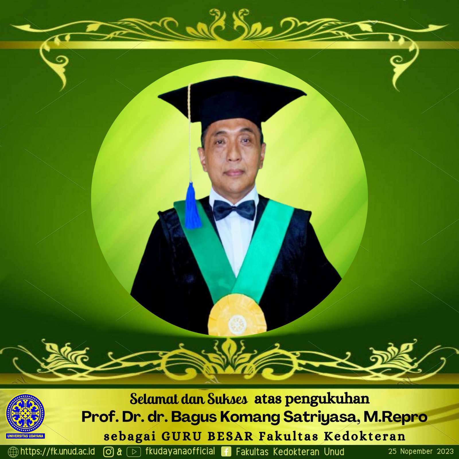 Selamat dan Sukses Atas Pengukuhan Prof. Dr. dr. Bagus Komang Satriyasa, M.Repro